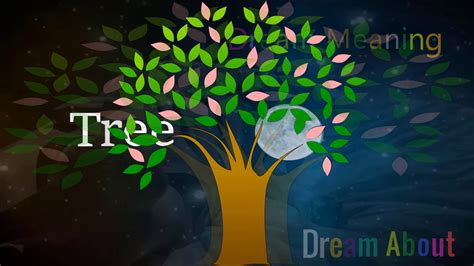 The Symbolism of Trees in Dreams